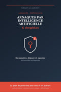 Arnaques par IA et deepfakes - Guide anti-arnaque 2026