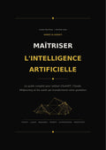 Maîtriser l'intelligence artificielle - Guide complet 2026